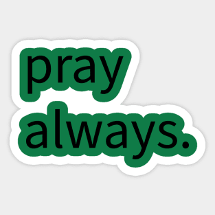 Pray always Sticker